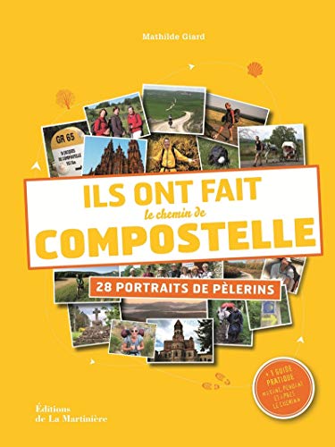 9782732476056: Ils ont fait le chemin de Compostelle: 28 portraits de plerins