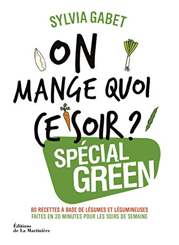 Beispielbild fr On mange quoi ce soir ?. Spcial Green: Spcial green. 80 recettes  base de lgumes et de lgumineuses zum Verkauf von Buchpark