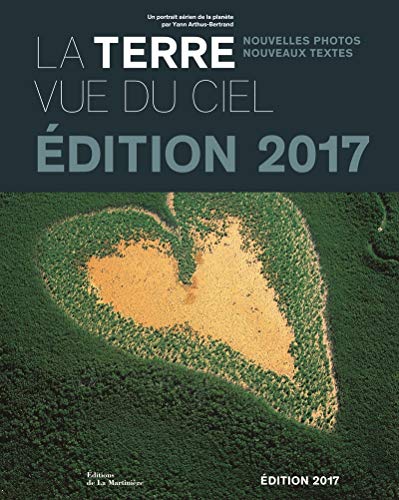 Imagen de archivo de La Terre vue du ciel : un portrait a�rien de la plan�te (French Edition) a la venta por Housing Works Online Bookstore