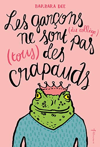 9782732477435: Les garons (du collge) ne sont pas (tous) des crapauds (Fiction)