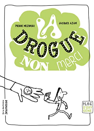 Beispielbild fr La drogue, non merci zum Verkauf von Librairie Th  la page