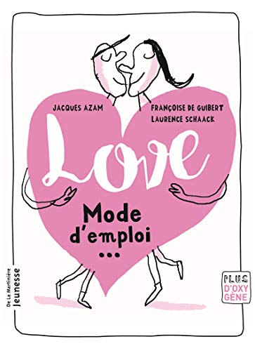 9782732477992: Love: Mode d'emploi (Plus d'oxygne)