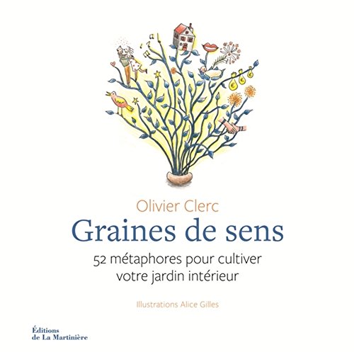 Beispielbild fr Graines de sens: 52 mtaphores pour cultiver votre jardin intrieur zum Verkauf von Gallix