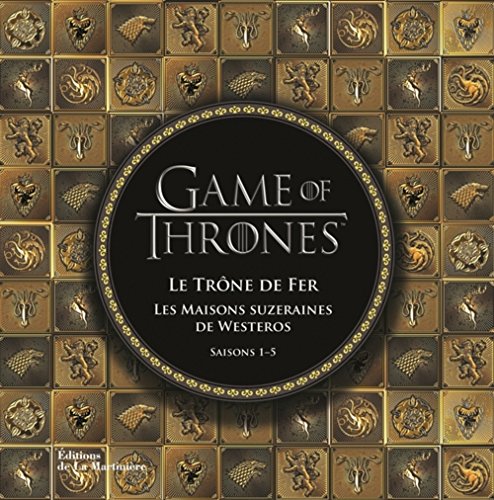 9782732478999: Game of Thrones: Le Trne de fer, les maisons suzeraines de Westeros