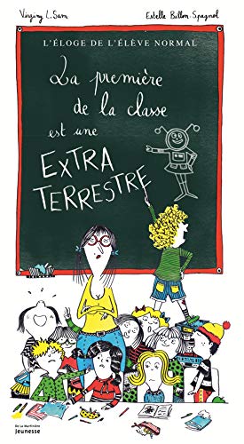 9782732479439: La Premire de la classe est une extraterrestre (Albums)