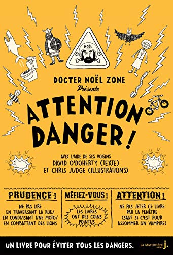 9782732479545: Attention danger, tome 1: Par le docteur Nol Zone "plus grand dangrologue de tous les temps" (Fiction, 1)