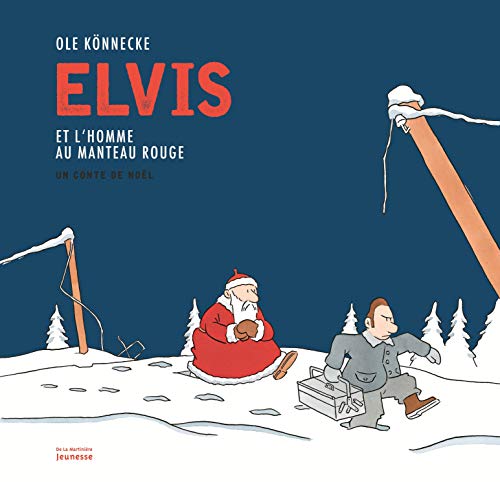 Stock image for Elvis et l'homme au manteau rouge: Un conte de Nol for sale by Ammareal