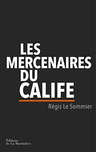Stock image for Les Mercenaires du calife for sale by Ammareal