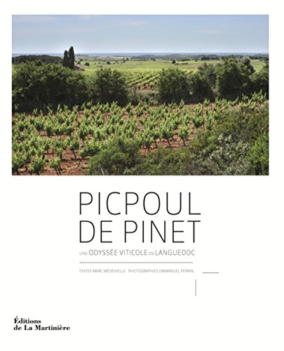 Stock image for Picpoul de Pinet: Une odysse viticole en Languedoc for sale by Ammareal
