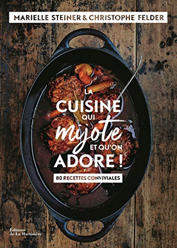 Beispielbild fr La cuisine qui mijote et qu'on adore - 80 recettes conviviales zum Verkauf von medimops