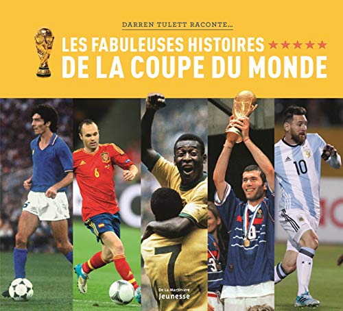 Beispielbild fr Les Fabuleuses Histoires de la Coupe du monde zum Verkauf von Ammareal