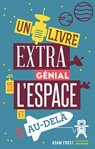Beispielbild fr Un livre extra gnial sur l'espace et au-del zum Verkauf von Ammareal