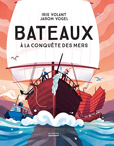 Stock image for Bateaux:  la conqute des mers for sale by Librairie Pic de la Mirandole