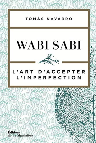 Beispielbild fr Wabi Sabi - L'art d'accepter l'imperfection zum Verkauf von medimops
