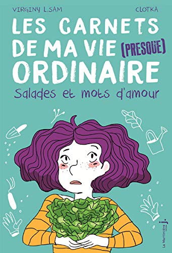 9782732490106: Salades et mots d'amour: Les Carnets de ma vie (presque) ordinaire tome 3 (Fiction)
