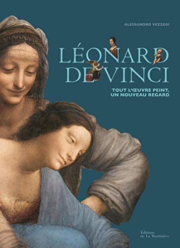 Beispielbild fr Lonard de Vinci: Tout l'oeuvre peint, un nouveau regard zum Verkauf von Gallix