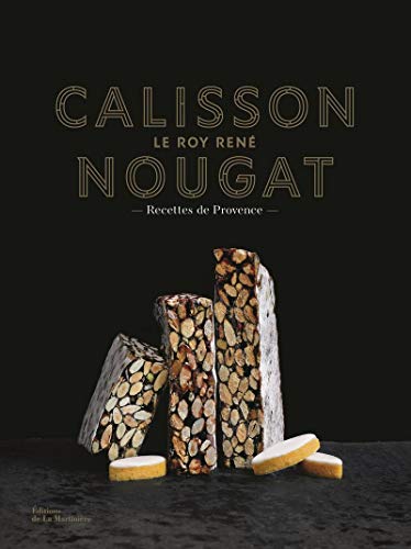 Imagen de archivo de Calisson, nougat & other sweet delicacies from Provence a la venta por Gallix