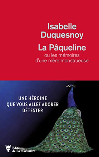 Stock image for La Pâqueline: ou les m moires d'une m re monstrueuse for sale by WorldofBooks