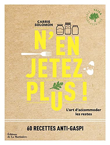 Beispielbild fr N'en jetez plus ! (60 recettes anti-gaspi): L'art d'accommoder les restes zum Verkauf von WorldofBooks