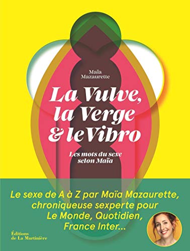 Imagen de archivo de La vulve, la verge et le vibro. Les mots du sexe selon Maa a la venta por medimops