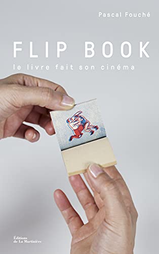 Beispielbild fr Flip book - Le livre fait son cinma zum Verkauf von medimops