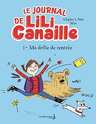 Imagen de archivo de Le Journal de Lili Canaille, tome 1: Ma drle de rentre a la venta por Librairie Th  la page