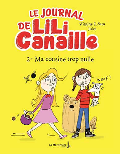 9782732499727: Le Journal de Lili Canaille, tome 2: Ma Cousine trop nulle