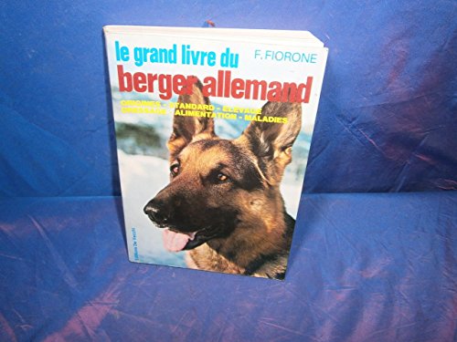 Imagen de archivo de Le Grand Livre Du Berger Allemand a la venta por RECYCLIVRE