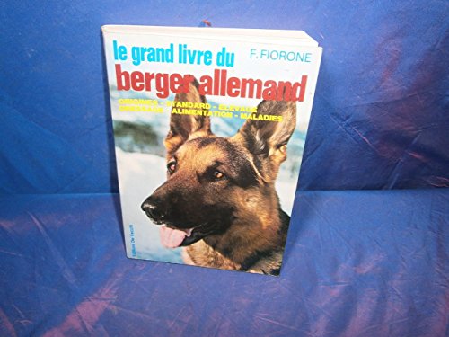 Stock image for Le Grand Livre Du Berger Allemand for sale by RECYCLIVRE