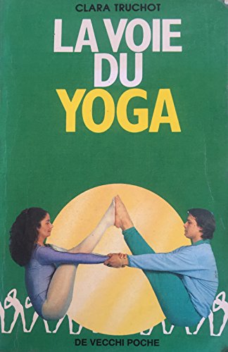 Beispielbild fr La voie du yoga zum Verkauf von medimops