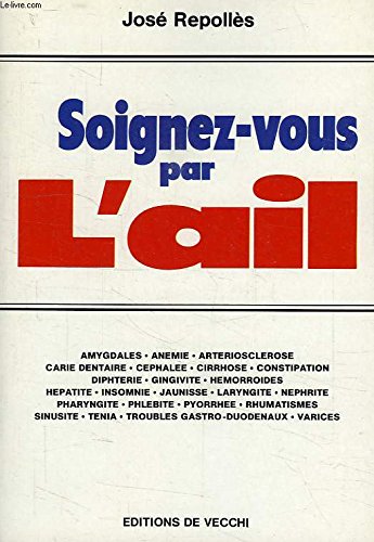 Stock image for Soignez-vous par l'ail for sale by medimops