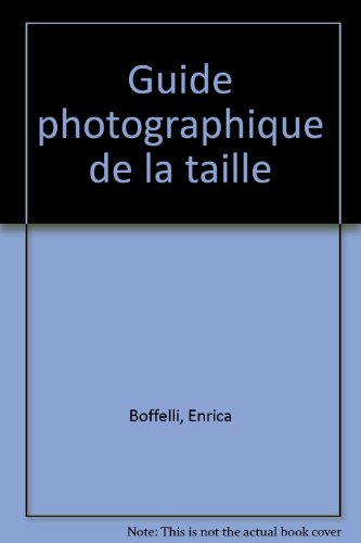 Beispielbild fr Guide photographique de la taille zum Verkauf von medimops