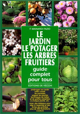 Stock image for LE JARDIN LE POTAGER ARBRES FRUITIERS. Guide complet pour tous for sale by medimops