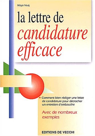 La lettre de candidature efficace. comment bien rédiger une lettre de candidature pour décrocher ...