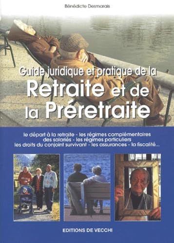 Imagen de archivo de Guide juridique et pratique de la retraite et de la prretraite a la venta por A TOUT LIVRE