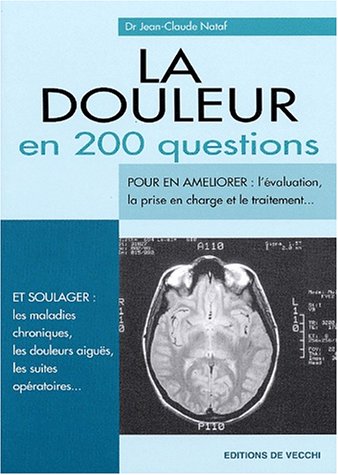 Beispielbild fr La douleur en 200 questions zum Verkauf von Ammareal