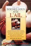 9782732811284: Soignez-vous avec l'ail