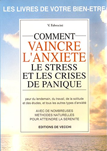 Imagen de archivo de Comment vaincre l'anxit, le stress et les crises de panique a la venta por medimops