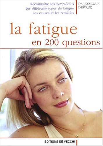 Beispielbild fr La fatigue en 200 questions zum Verkauf von Ammareal