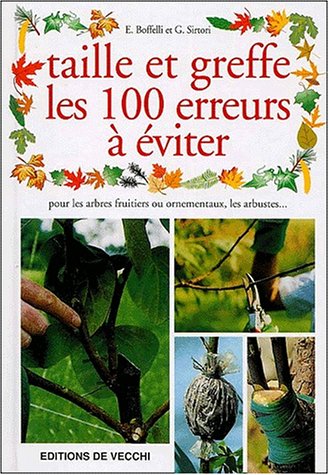 Stock image for Taille Et Greffe : Les 100 Erreurs  viter for sale by RECYCLIVRE