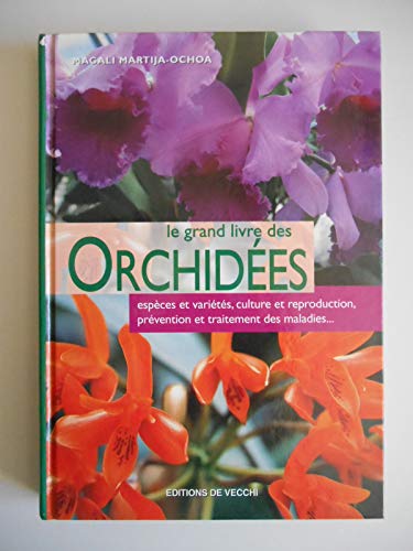 Beispielbild fr Le grand livre des orchides zum Verkauf von Ammareal