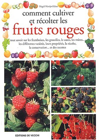 Beispielbild fr Comment Cultiver Et Rcolter Les Fruits Rouges zum Verkauf von RECYCLIVRE