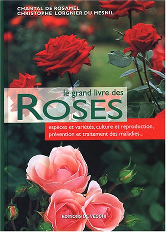 9782732813424: Le grand livre des roses