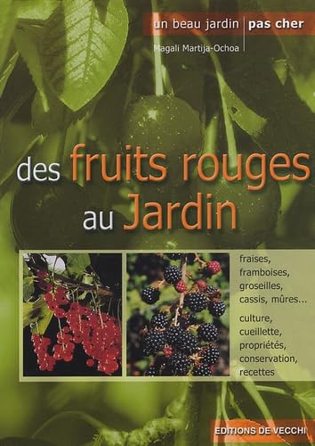 Beispielbild fr Des fruits rouges au jardin zum Verkauf von Ammareal