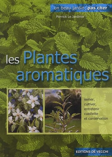 Beispielbild fr Les plantes aromatiques zum Verkauf von medimops