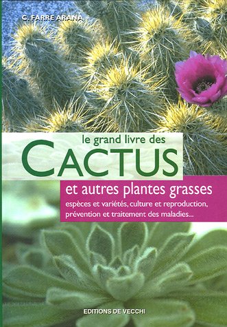 Stock image for LE GRAND LIVRE DES CACTUS ET AUTRES PLANTES GRASSES for sale by La Casa de los Libros