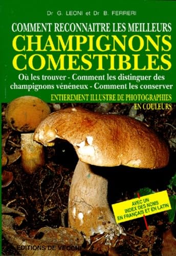 Beispielbild fr COMMENT RECONNAITRE LES MEILLEURS CHAMPIGNONS COMESTIBLES (Vie Quotidienne) zum Verkauf von medimops