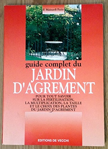 Stock image for Guide complet du jardin d'agrment for sale by Ammareal