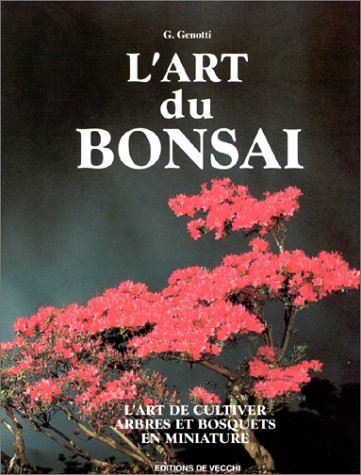 9782732814469: L'ART DU BONSAI. L'art de cultiver arbres et bosquets en miniature