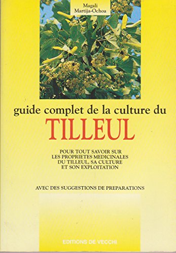 Beispielbild fr Guide Complet De La Culture Du Tilleul zum Verkauf von RECYCLIVRE